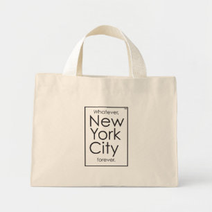 Mini Tote Bag Quoi qu'il en soit, New York City pour toujours.