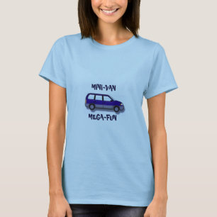 MINI-VAN MEGA-FUN T-SHIRT