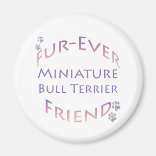 Miniatuur Bull Terrier Furever Magneet