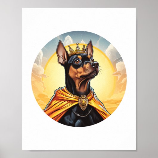 Miniatuur Pinscher Dog King Poster (Voorkant)
