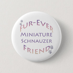 Miniatuur Schnauzer Furever Ronde Button 5,7 Cm
