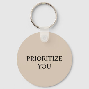 Minimaal Prioriteren Jij Citaat Beige Sleutelhanger