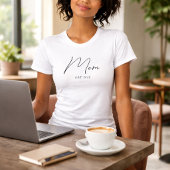 Minimal Black Script Established Mom T-Shirt