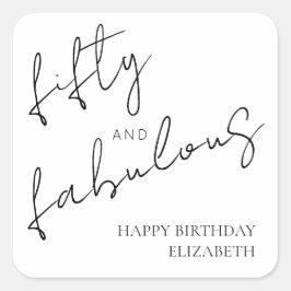 Minimal Black White Fifty and Fabulous Birthday Vierkante Sticker