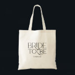 Minimal Bride to Be Tote Bag<br><div class="desc">This Minimal Bride to Be tote bag is a cute bridal shower gift and perfect for carrying all the little party extras. Simple,  modern,  and easy to match with any theme.</div>