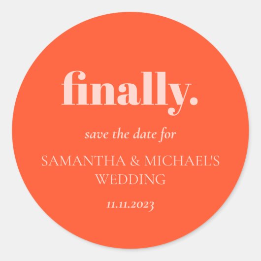 Minimal Design Orange Pink  Finally Save Date Ronde Sticker (Voorkant)