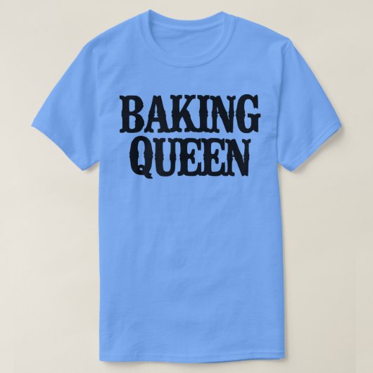 Minimal Funny Baking Queen T-Shirt (Design devant)
