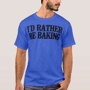 Minimale grappigheid, ik zou liever gaan baken t-shirt