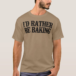 Minimale grappigheid, ik zou liever gaan baken t-shirt