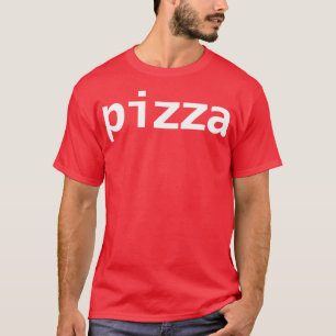 Minimale Typografie Pizza White Tekst T-shirt