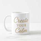 Minimalist Cozy Quote Mug – “Create Your Calm”  (Gauche)