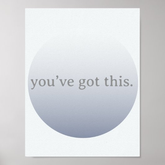 Minimalist “You’ve Got This” Blue Poster (Voorkant)