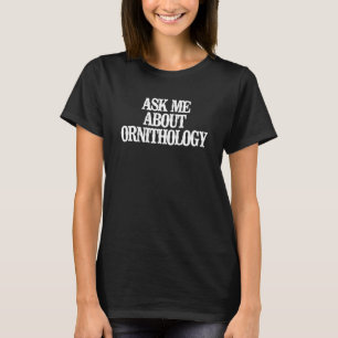 Minimalistisch Vraag me over ornithologie T-shirt