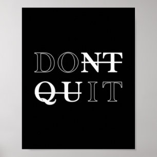 Minimalistische dont stop - doe het Motivatie T-sh Poster