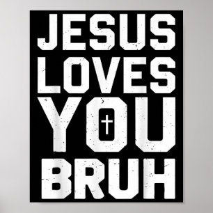 Minimalistische Jezus Houdt Van Jou Broer Grappige Poster