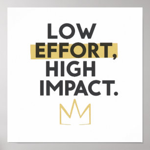 Minimalistische Kroon "Minder inspanning, maximale Poster