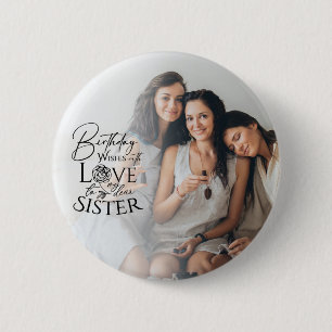 Minimalistische verjaardagsfoto kalligrafie zus ronde button 5,7 cm
