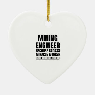 Mining engineer beerce badass miracle worker is n  keramisch ornament