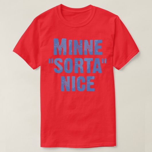 Minne Sorta Nice 2 T-shirt (Design voorkant)