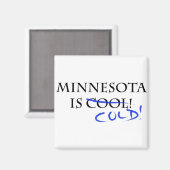 Minnesota is Cool - en Cold! Magneet (Voorkant / Achterkant)