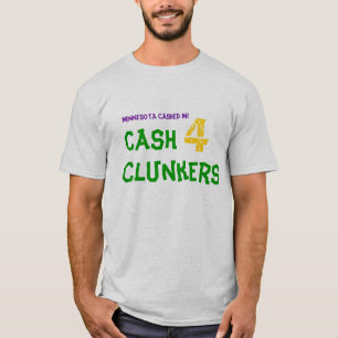 Minnesota is ingetrapt, Cash 4 Clunkers T-shirt