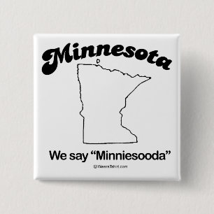 MINNESOTA - "MINNESOTA STATE MOTTO" T-shirts en G Vierkante Button 5,1 Cm