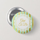 Mint Green en Gold Striped Gigi om Button te zijn (Voorkant /achterkant)