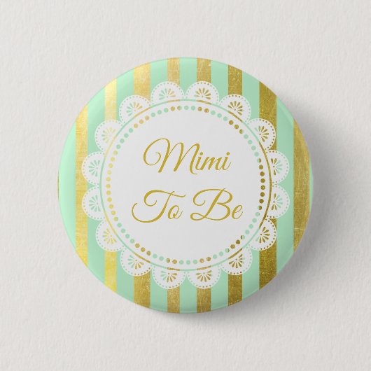 Mint Green en Gold Striped Mimi om Button te worde (Voorkant)