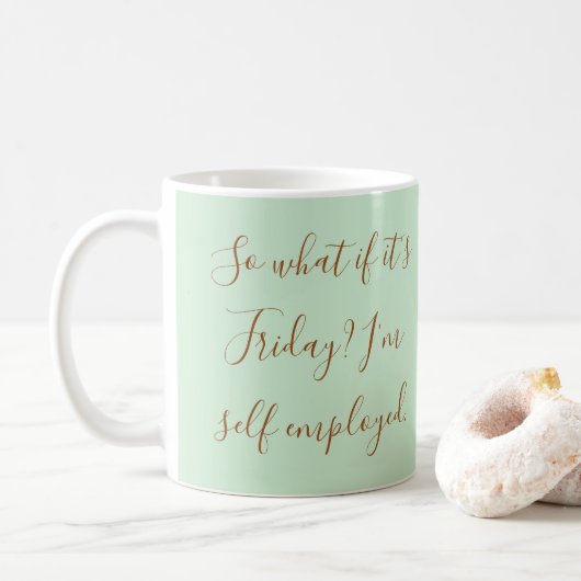 Mint Green Funny Self-Employed Humor Typografie Koffiemok (Met donut)