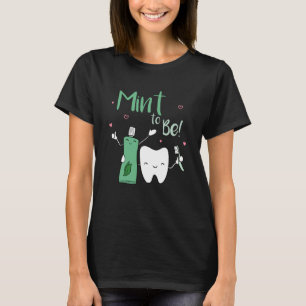 Mint te zijn tandpasta Tandheelkundige zorg Tandhe T-shirt