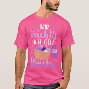 Mir Reicht'S Ich Geh Breiwol Handgemaakte Knitti T-shirt