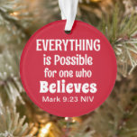Miracle Bible Verse Christian Faith Rouge et blanc<br><div class="desc">Ce magnifique ornement présente le puissant verset biblique de Marc 9:23.</div>