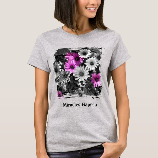 Miracles Happen Daisies Inspirational T-shirt (Voorkant)