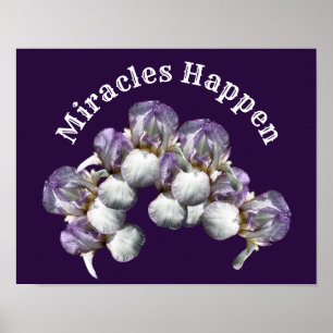 Miracles Happen Iris Flowers Inspirerend Poster