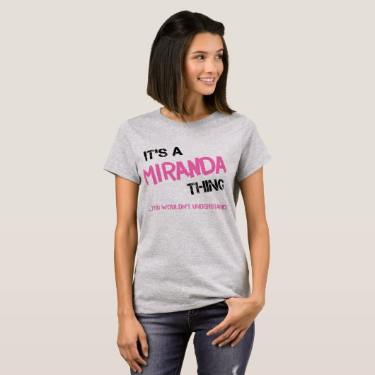 Miranda ding dat je niet zou begrijpen t-shirt (Voorkant volledig)