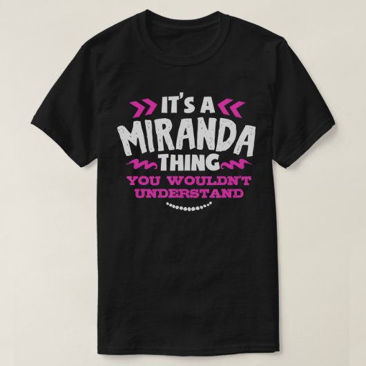 Miranda Personalized Gift It's A Miranda Thing Cus T-shirt (Design voorkant)
