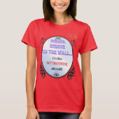 MIRROR MIRROR OP DE WAL, Moederdag T-shirt (Voorkant)