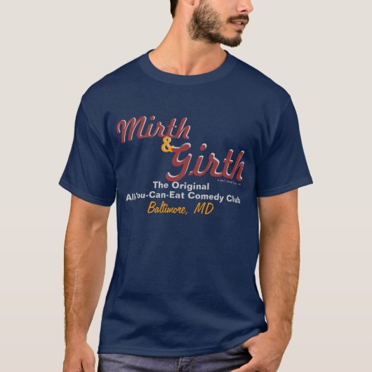 Mirth & Girth - Baltimore T-shirt (Voorkant)