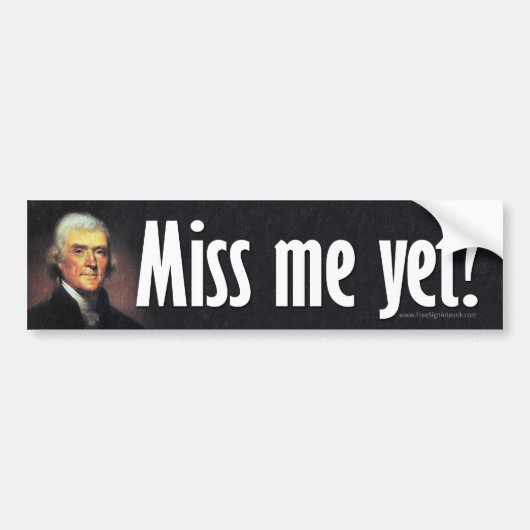 Mis je me al? Thomas Jefferson Bumpersticker (Voorkant)