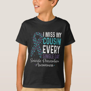 Mis mijn neef elke dag zelfmoordpreventie t-shirt