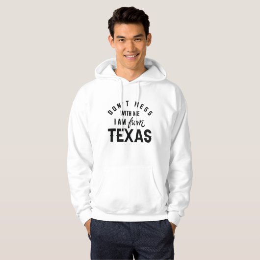 Mis niet met mij dat ik uit Texas kom. Hoodie (Voorkant volledig)