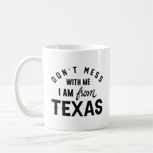 Mis niet met mij dat ik uit Texas kom. Koffiemok