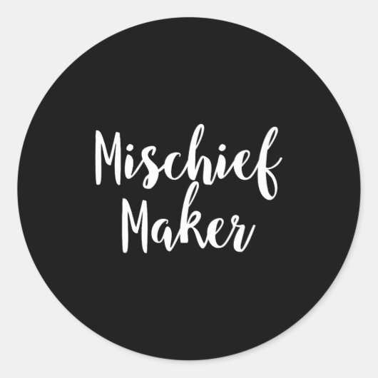 Mischief Maker - Pular Funny Quote  Ronde Sticker (Voorkant)