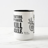 Mise à mort vous-même : Tasse mousseuse (Centre)