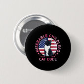 Miserable Childless Cat Dude Ronde Button 5,7 Cm (Voorkant /achterkant)