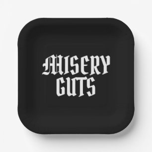 Misery Guts Papieren Bordje