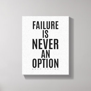 Mislukking is nooit een optie Motivatie wandkuns Canvas Afdruk