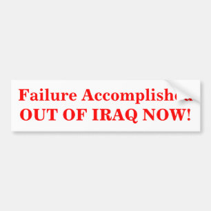 Mislukking nu uit Irak volbracht! Bumpersticker