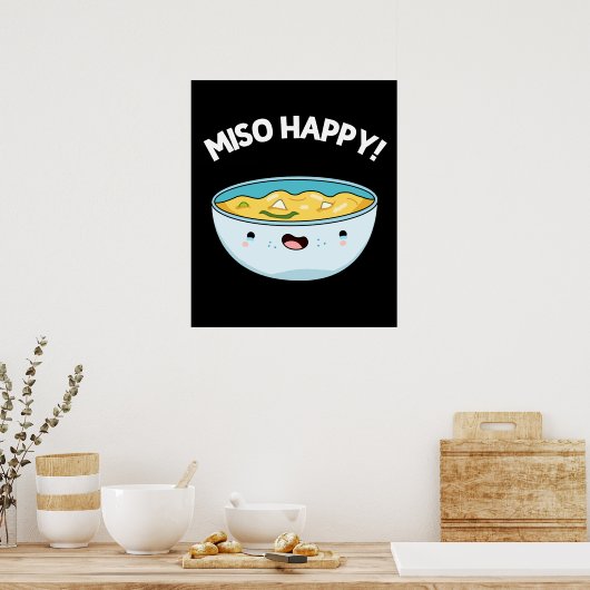 Miso Happy Funny Soup Pun Dark BG Poster (Keuken)