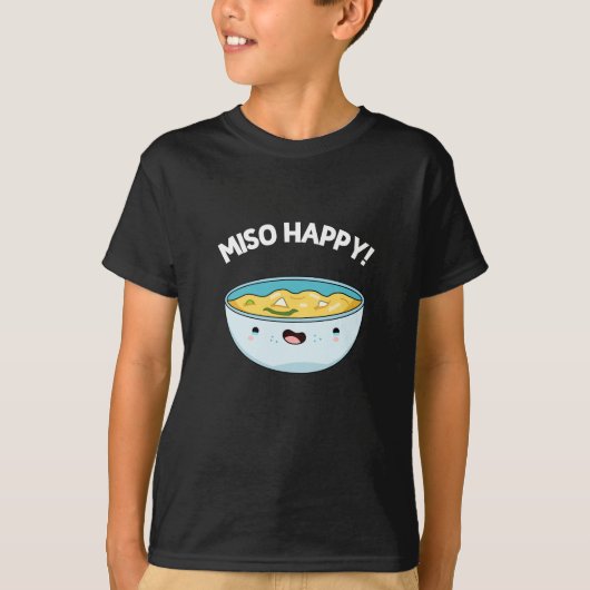 Miso Happy Funny Soup Pun Dark BG T-shirt (Voorkant)